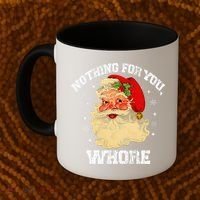 Funny Nothing For You Whore Santa Claus Christmas Coffee Mug thumb 2