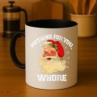Funny Nothing For You Whore Santa Claus Christmas Coffee Mug thumb 4