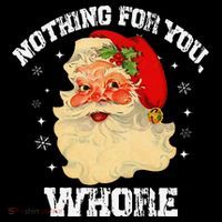 Funny Nothing For You Whore Santa Claus Christmas Coffee Mug thumb 5