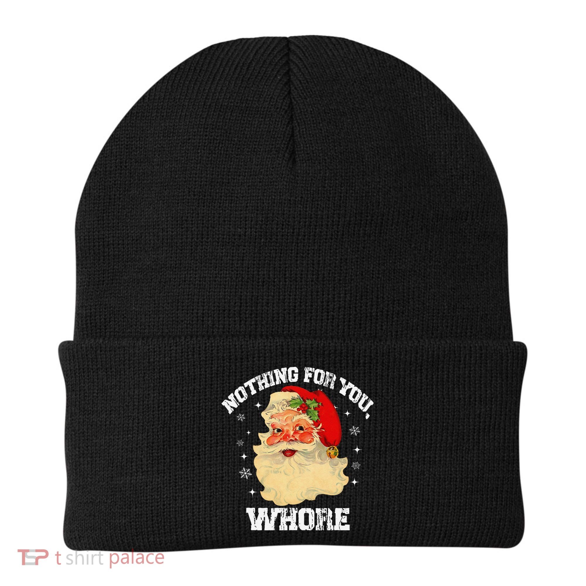 Funny Nothing For You Whore Santa Claus Christmas Beanie