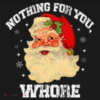 Funny Nothing For You Whore Santa Claus Christmas Mousepad thumb 1