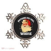 Funny Nothing For You Whore Santa Claus Christmas Ornament thumb 0