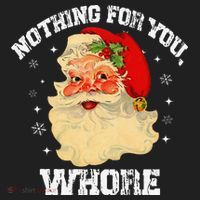 Funny Nothing For You Whore Santa Claus Christmas Hat thumb 2