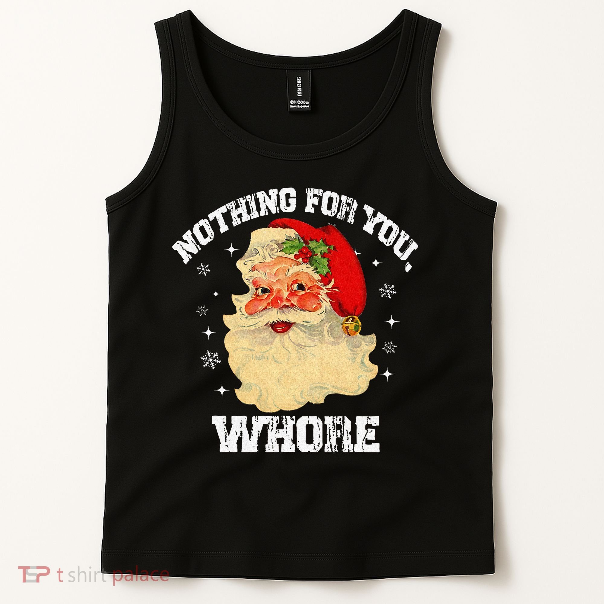 Funny Nothing For You Whore Santa Claus Christmas Tank Top