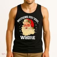 Funny Nothing For You Whore Santa Claus Christmas Tank Top thumb 3