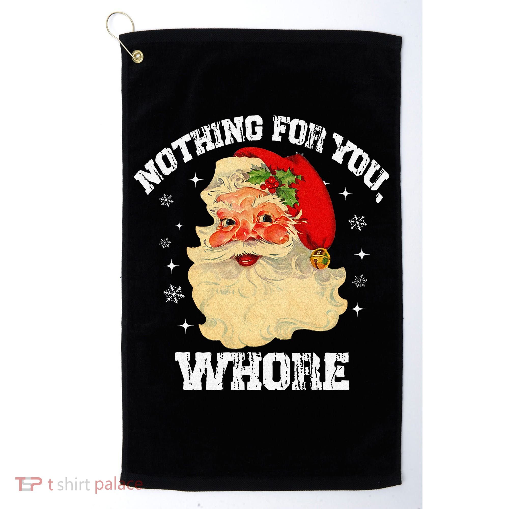 Funny Nothing For You Whore Santa Claus Christmas Golf Towel