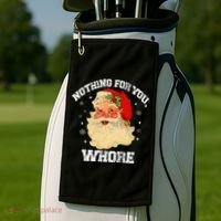 Funny Nothing For You Whore Santa Claus Christmas Golf Towel thumb 2