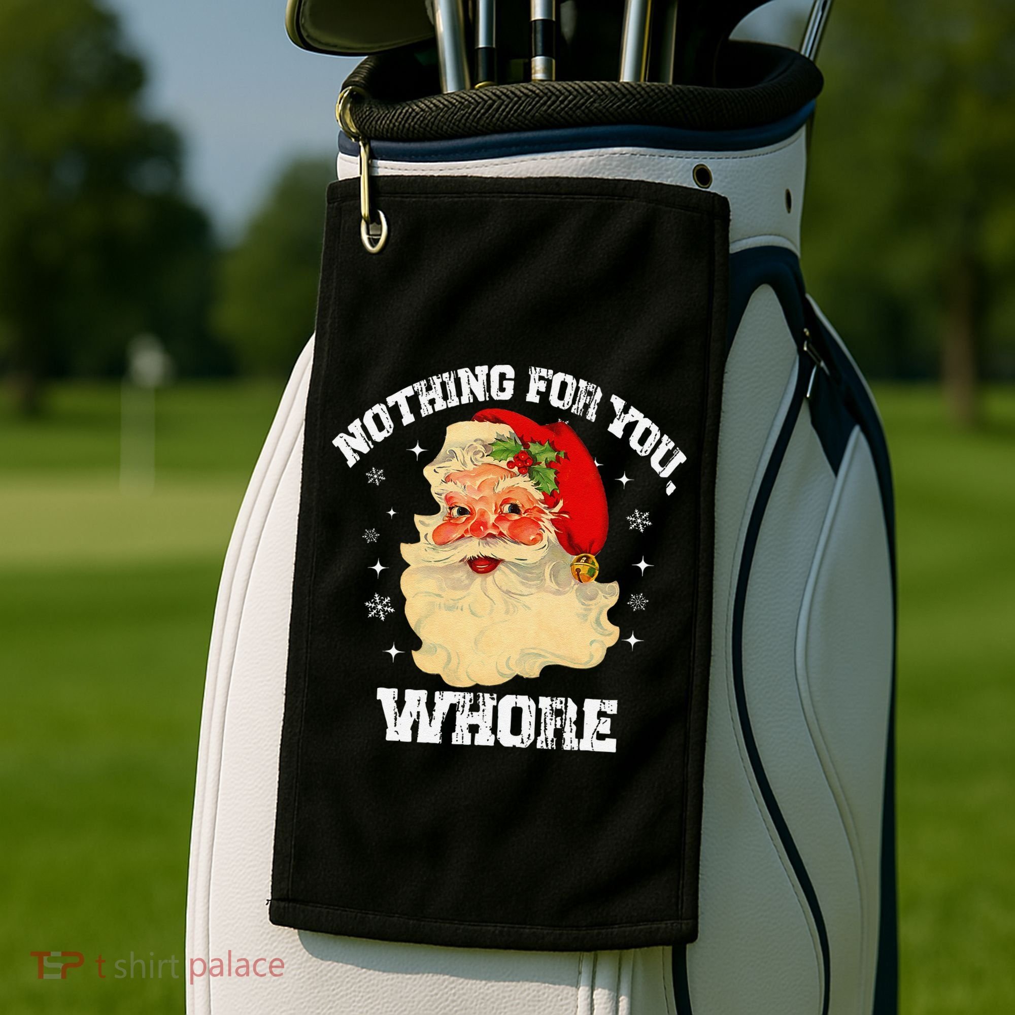 Funny Nothing For You Whore Santa Claus Christmas Golf Towel