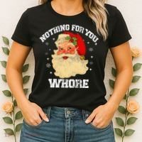 Funny Nothing For You Whore Santa Claus Christmas Women's T-Shirt thumb 2