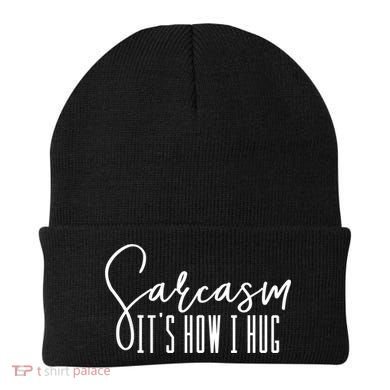 Funny Novelty Funny Gift For Sarcasm It's How I Hug Beanie