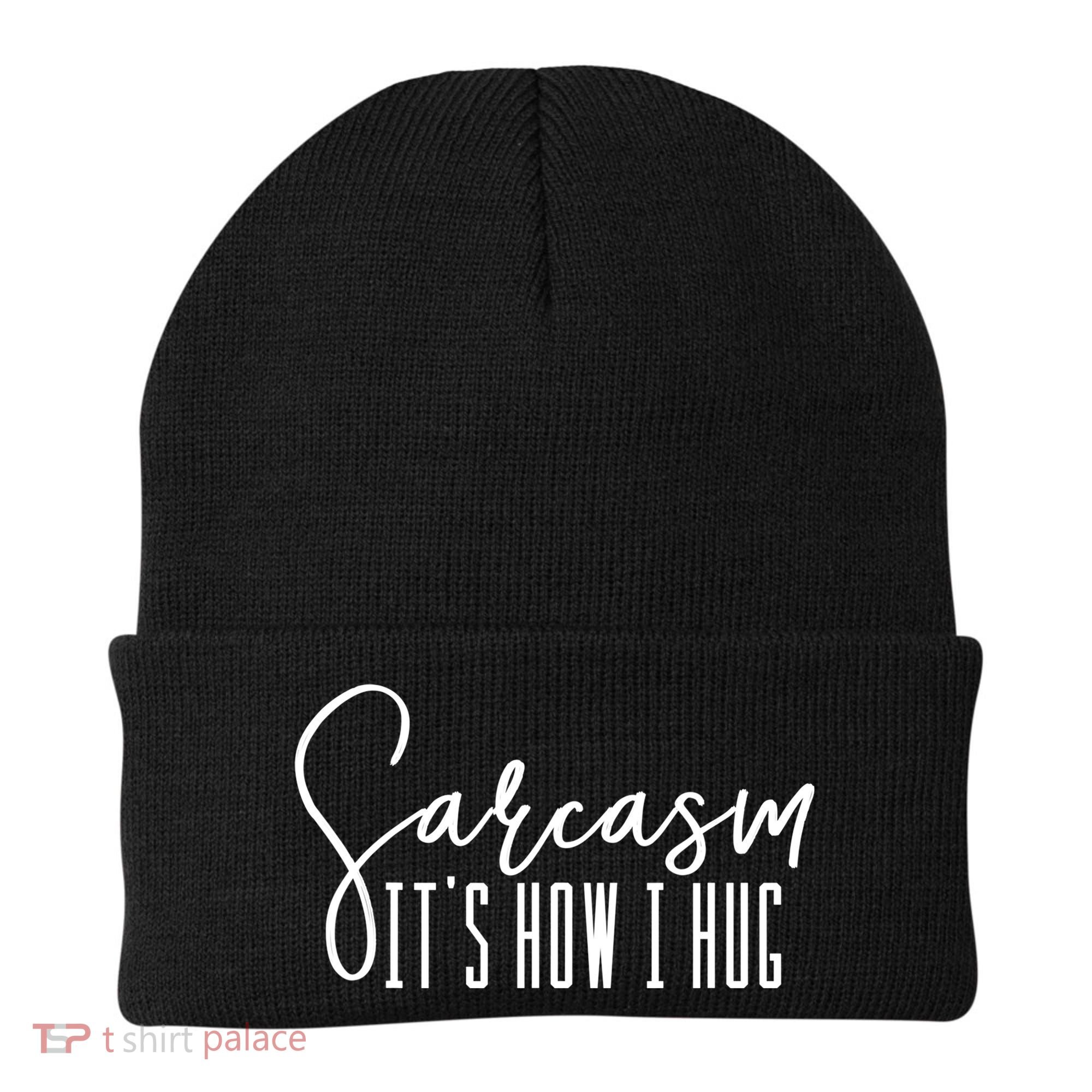 Funny Novelty Funny Gift For Sarcasm It's How I Hug Beanie