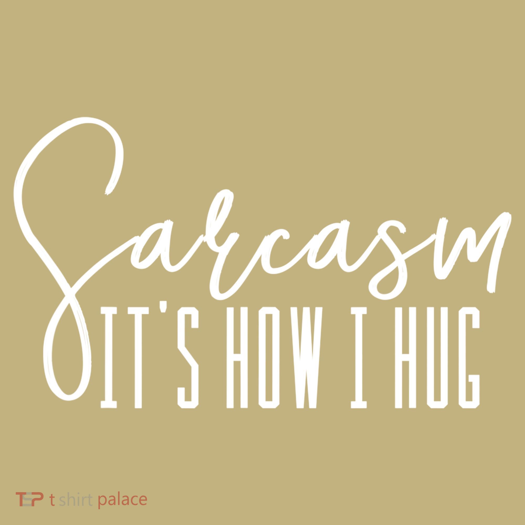 Funny Novelty Funny Gift For Sarcasm It's How I Hug Sweatshirt