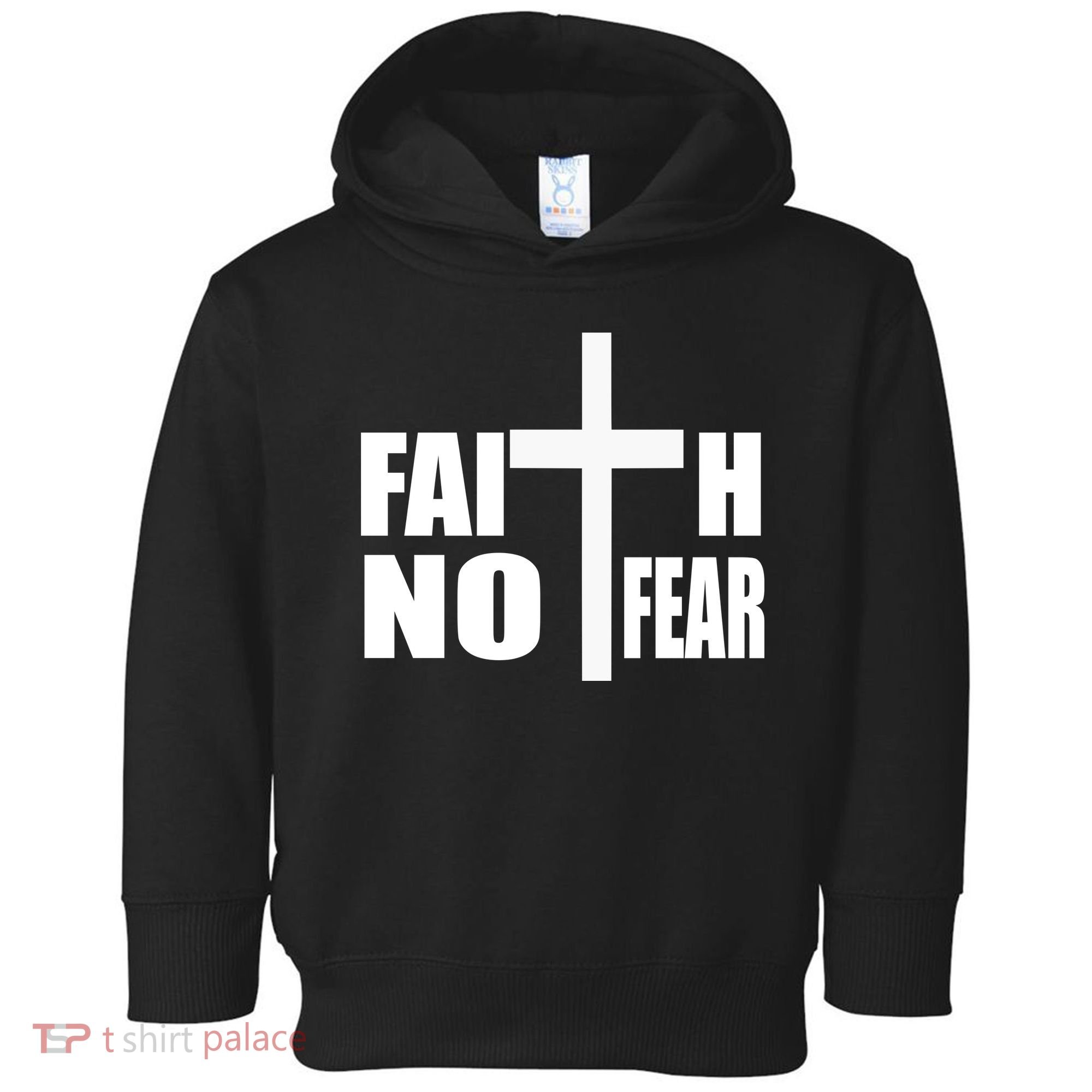 Faith Not Fear Toddler Hoodie