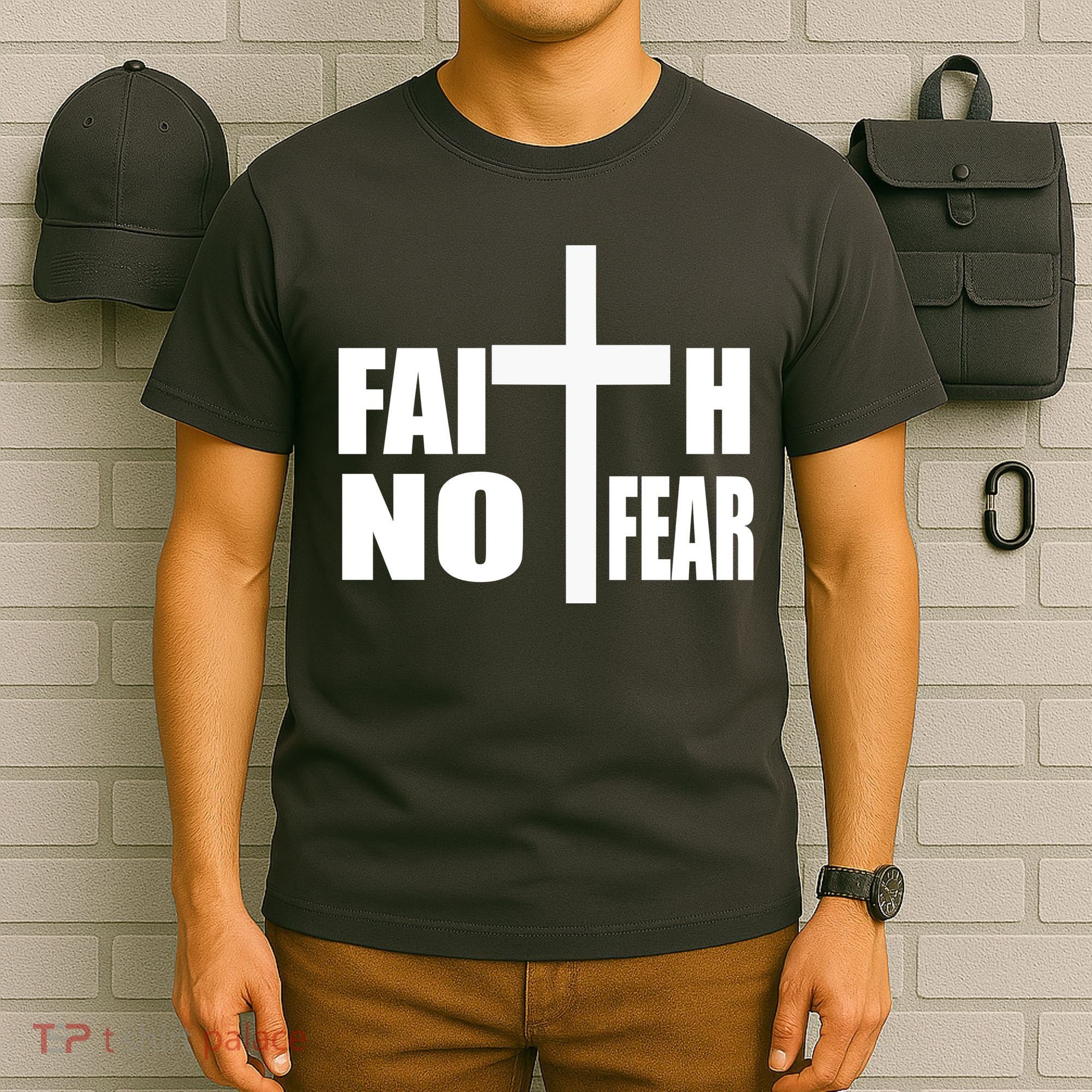 Faith Not Fear T-Shirt