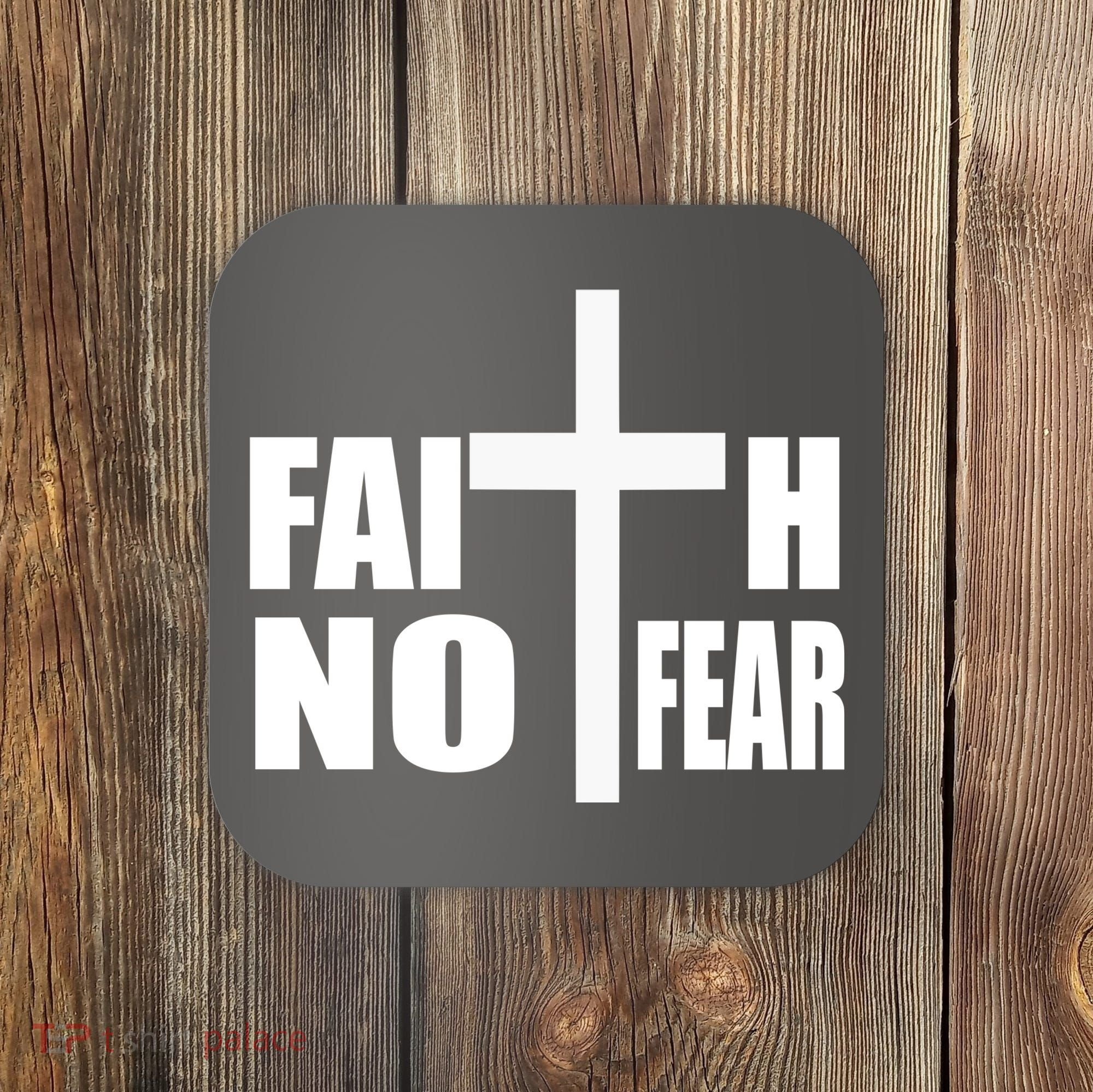 Faith Not Fear Coaster
