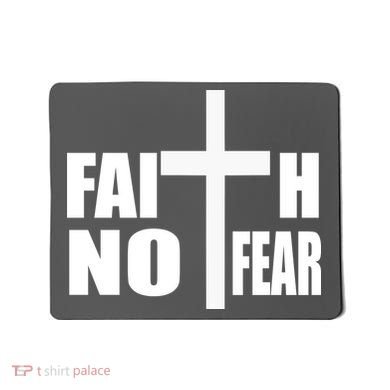 Faith Not Fear Mousepad