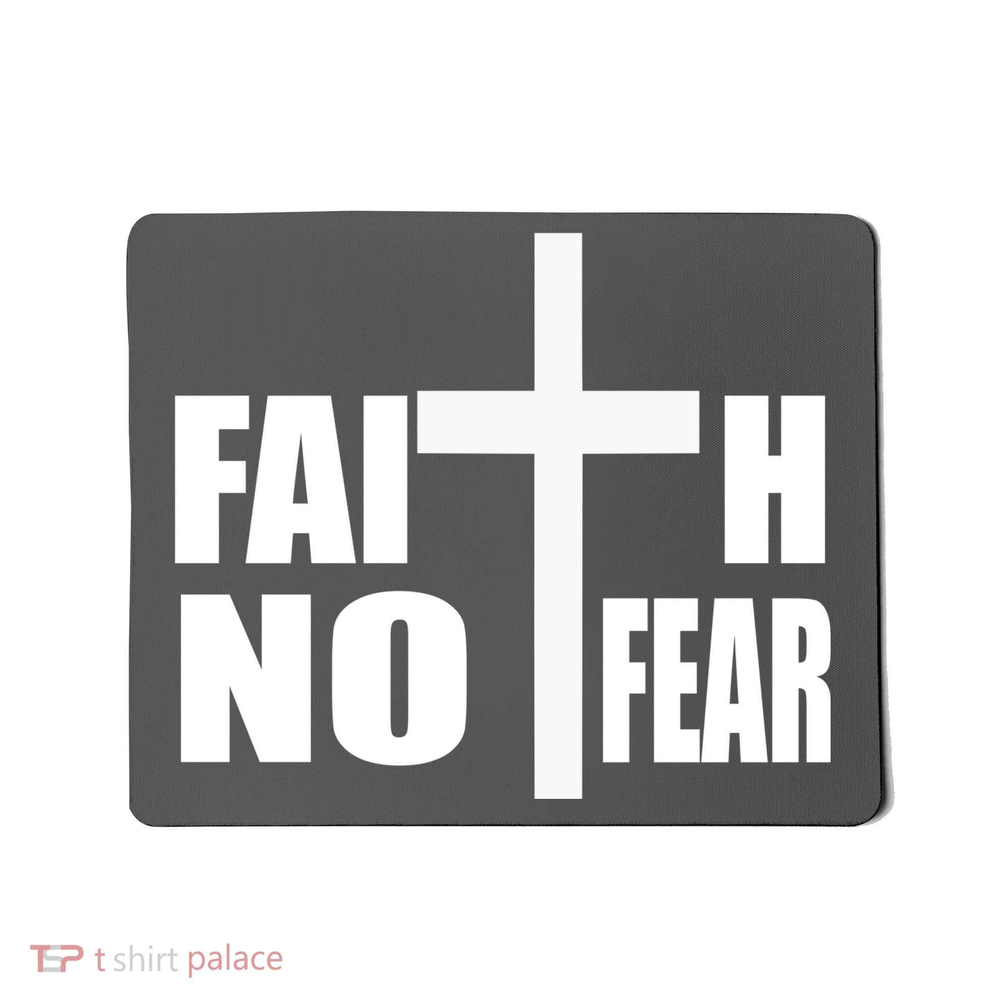 Faith Not Fear Mousepad