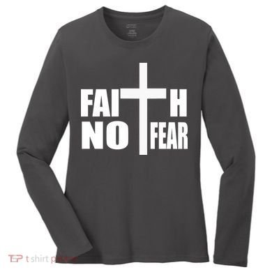 Faith Not Fear Women's Long Sleeve Shirt