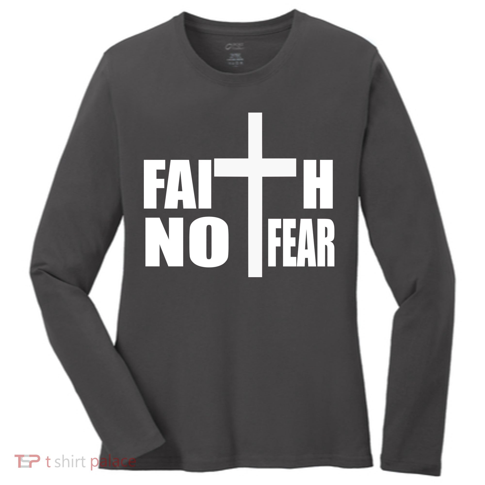 Faith Not Fear Women's Long Sleeve Shirt