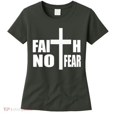 Faith Not Fear Women's T-Shirt