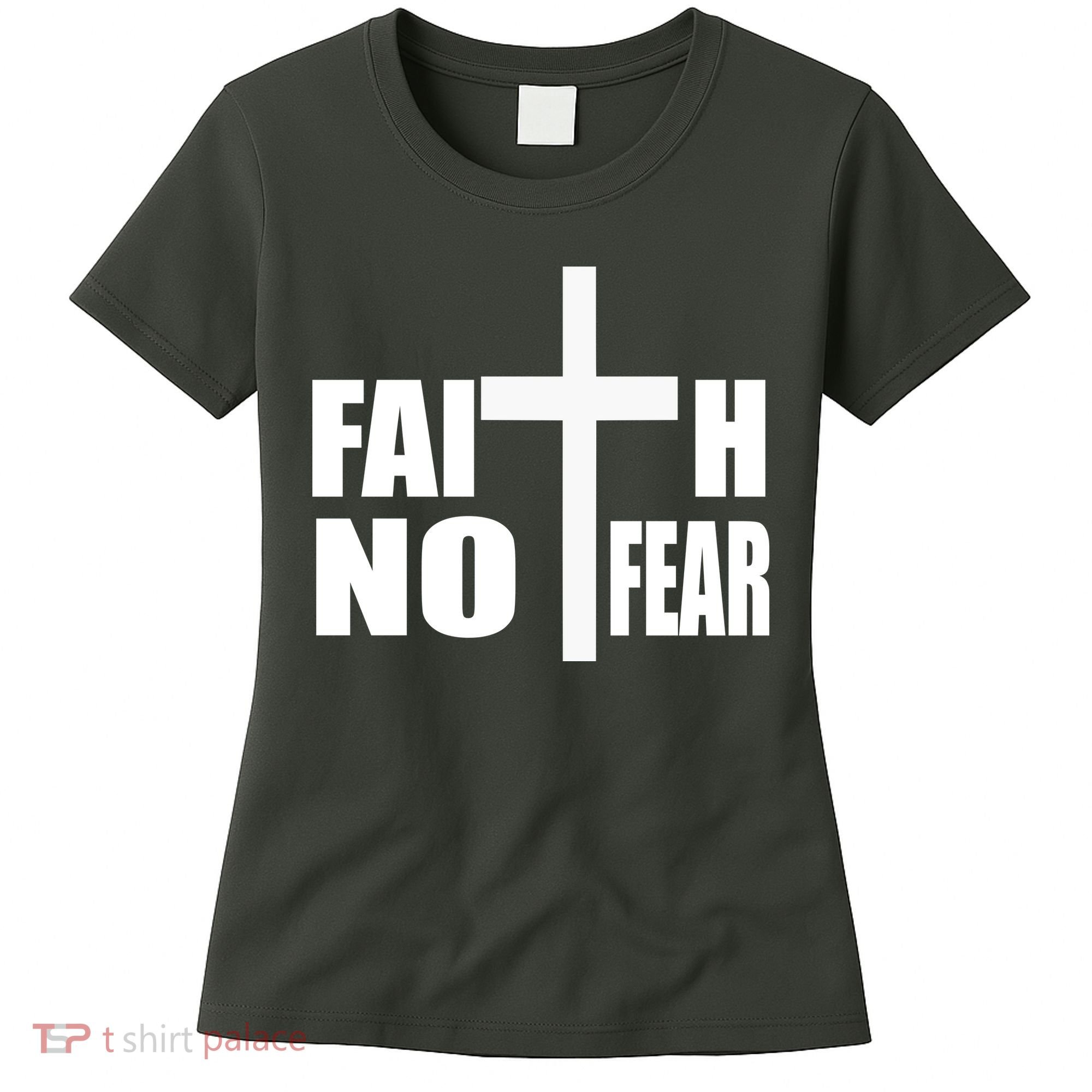 Faith Not Fear Women's T-Shirt
