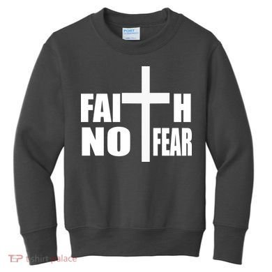Faith Not Fear Kids Sweatshirt