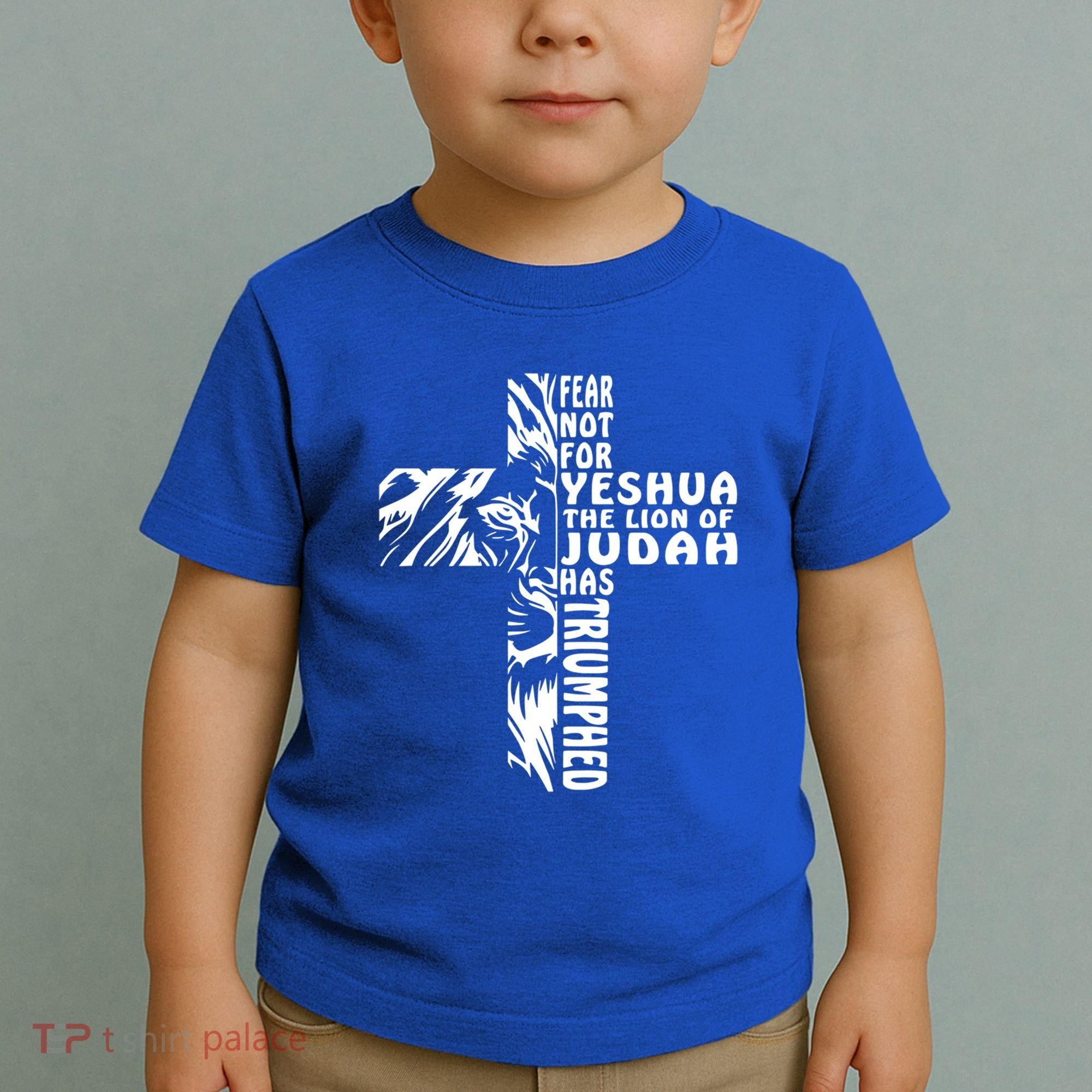 Fear Not For Yeshua The Lion Of Judah Has Triumphed Gift Toddler T-Shirt