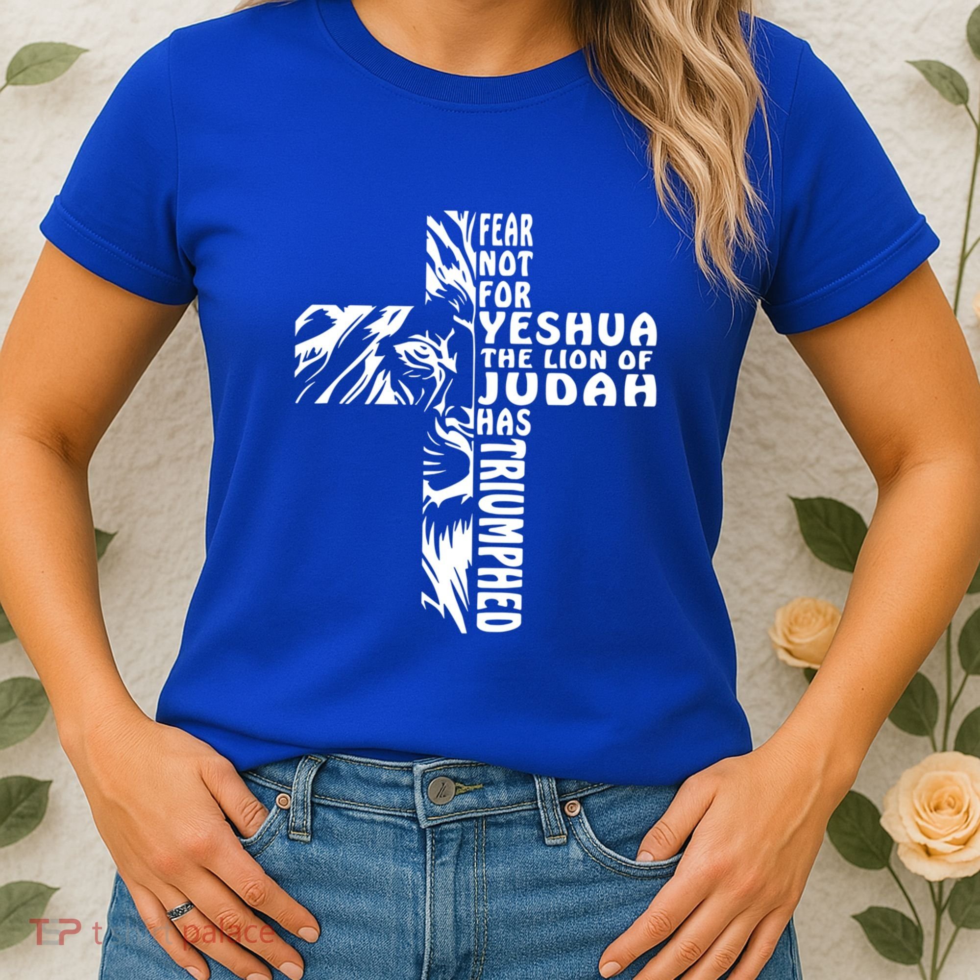 Fear Not For Yeshua The Lion Of Judah Has Triumphed Gift Women's T-Shirt