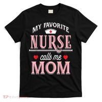 Funny Nurse Gift My Favorite Call Me Mom T-Shirt thumb 0