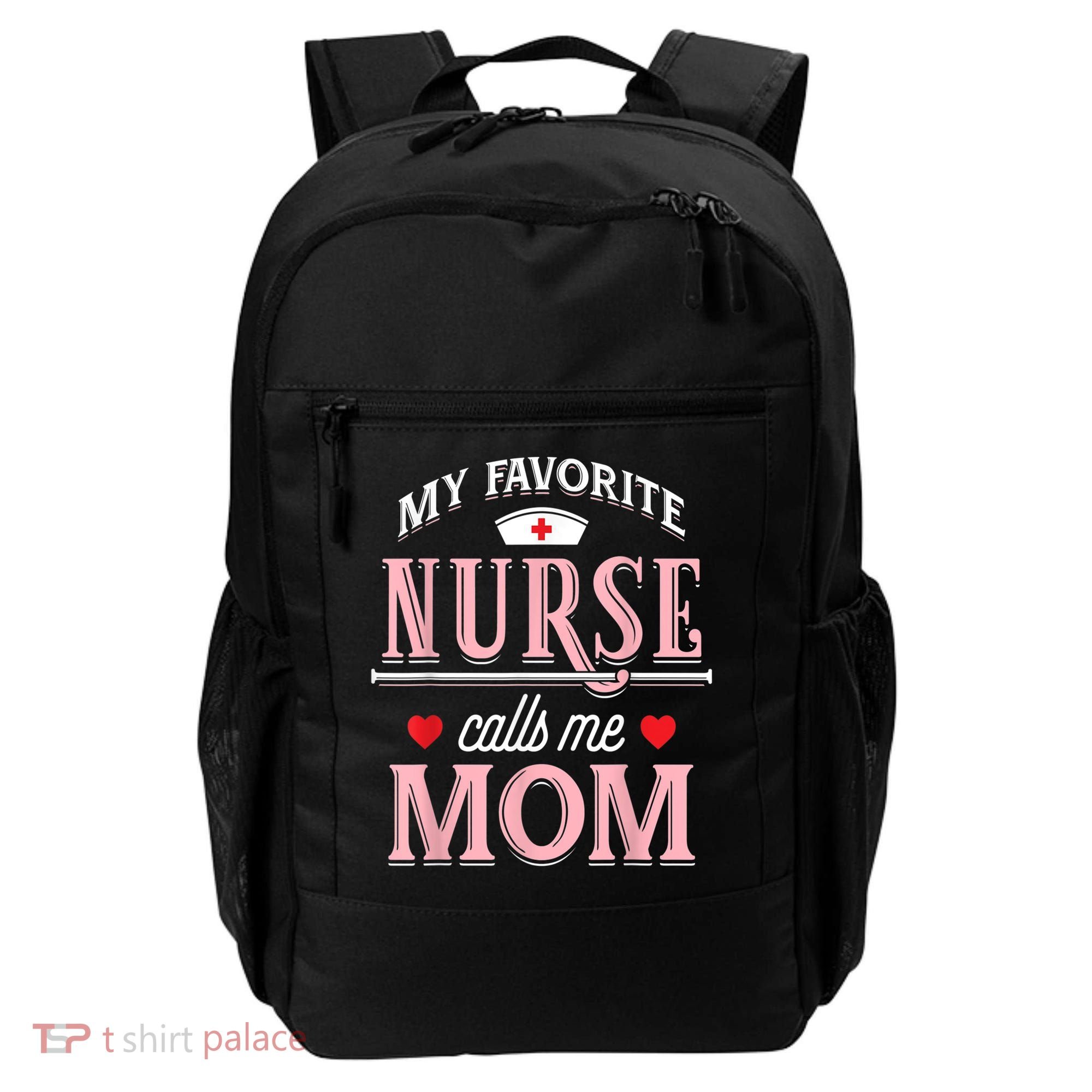 Funny Nurse Gift My Favorite Call Me Mom Backpack
