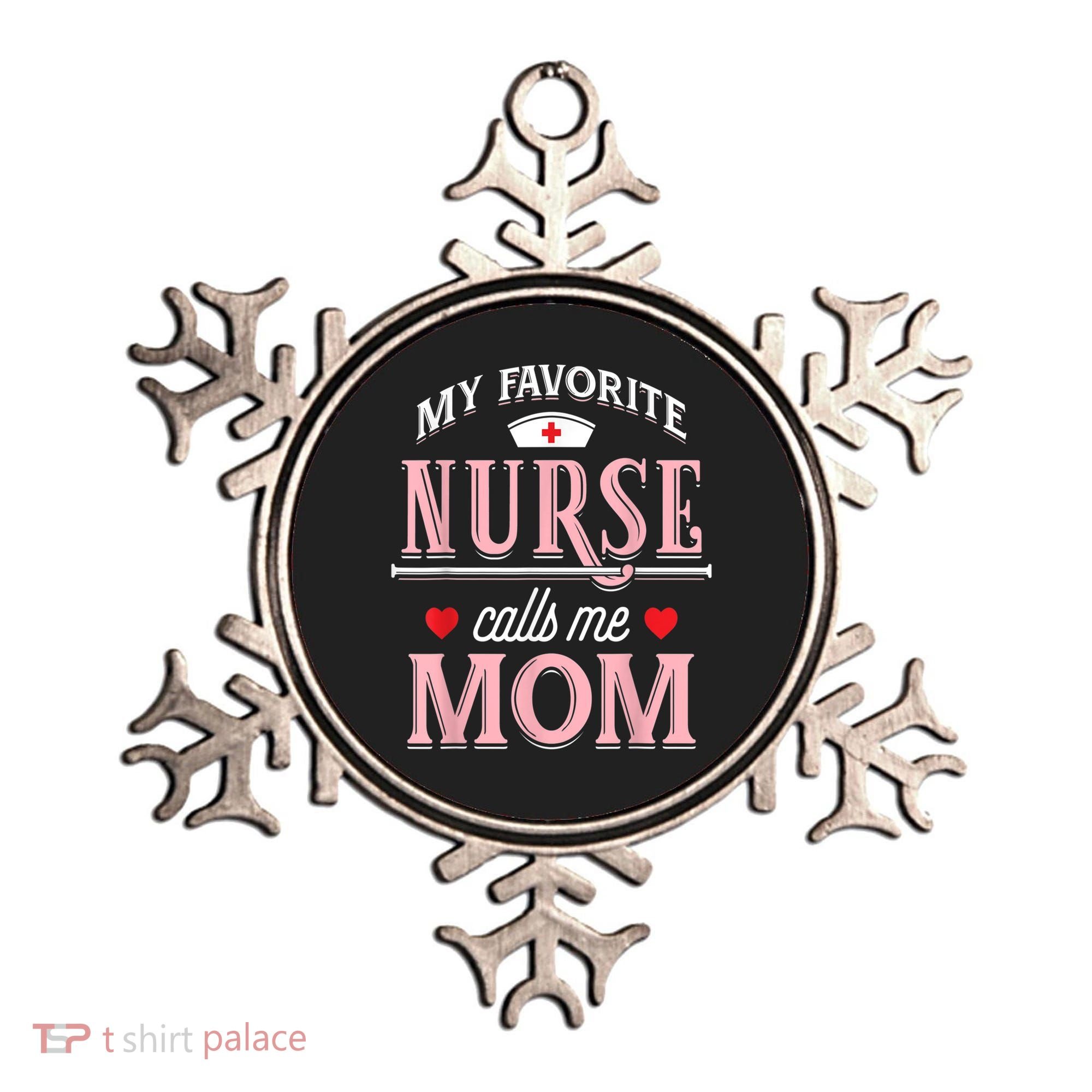 Funny Nurse Gift My Favorite Call Me Mom Ornament