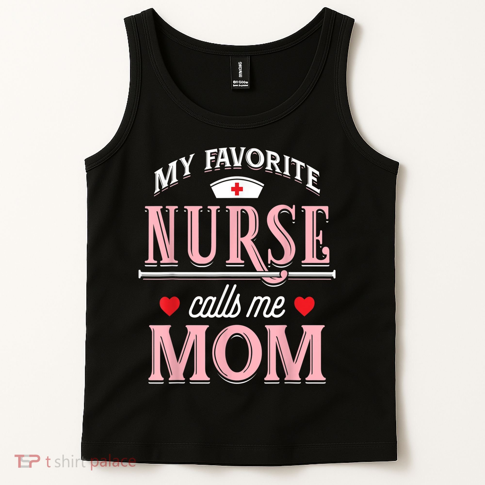 Funny Nurse Gift My Favorite Call Me Mom Tank Top