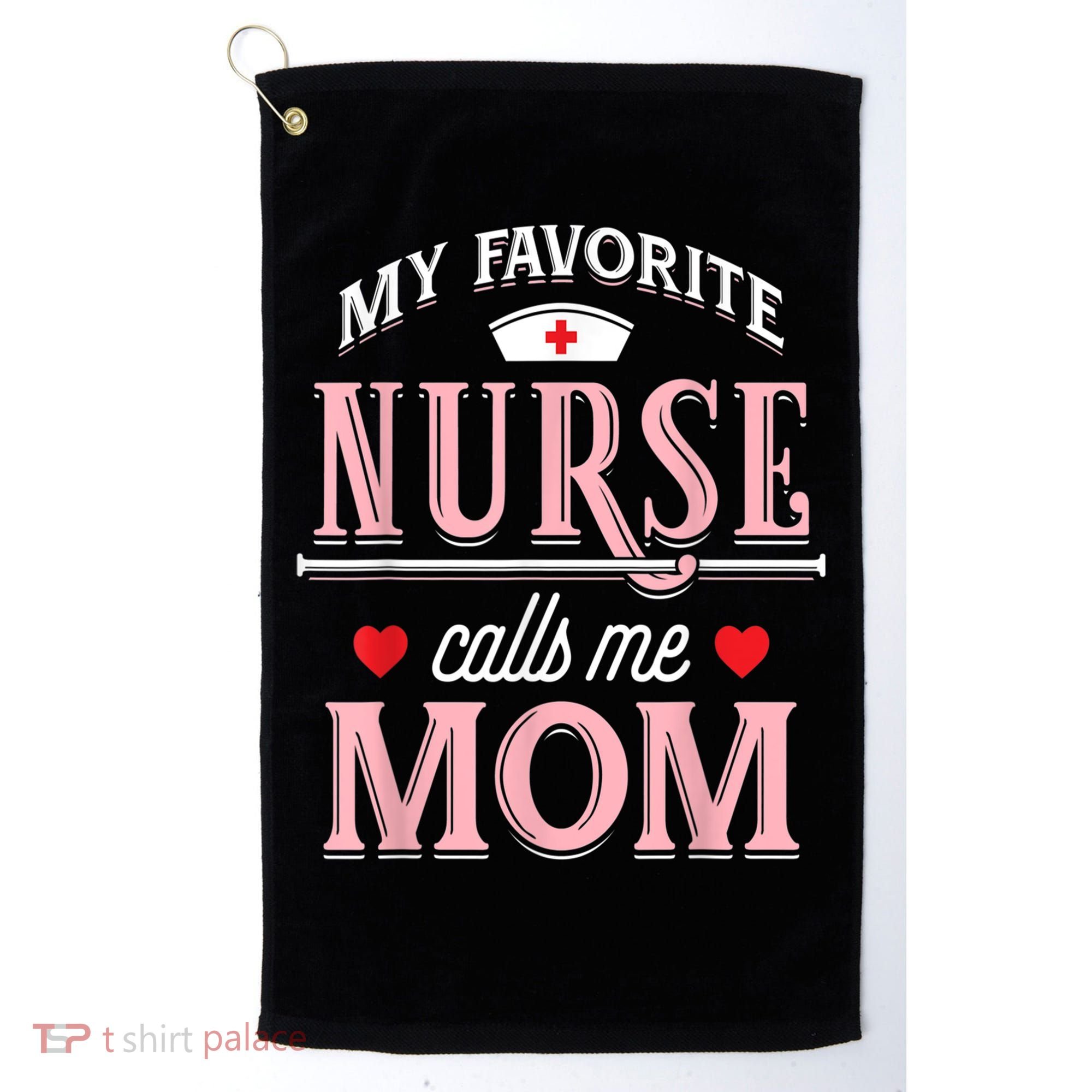Funny Nurse Gift My Favorite Call Me Mom Golf Towel