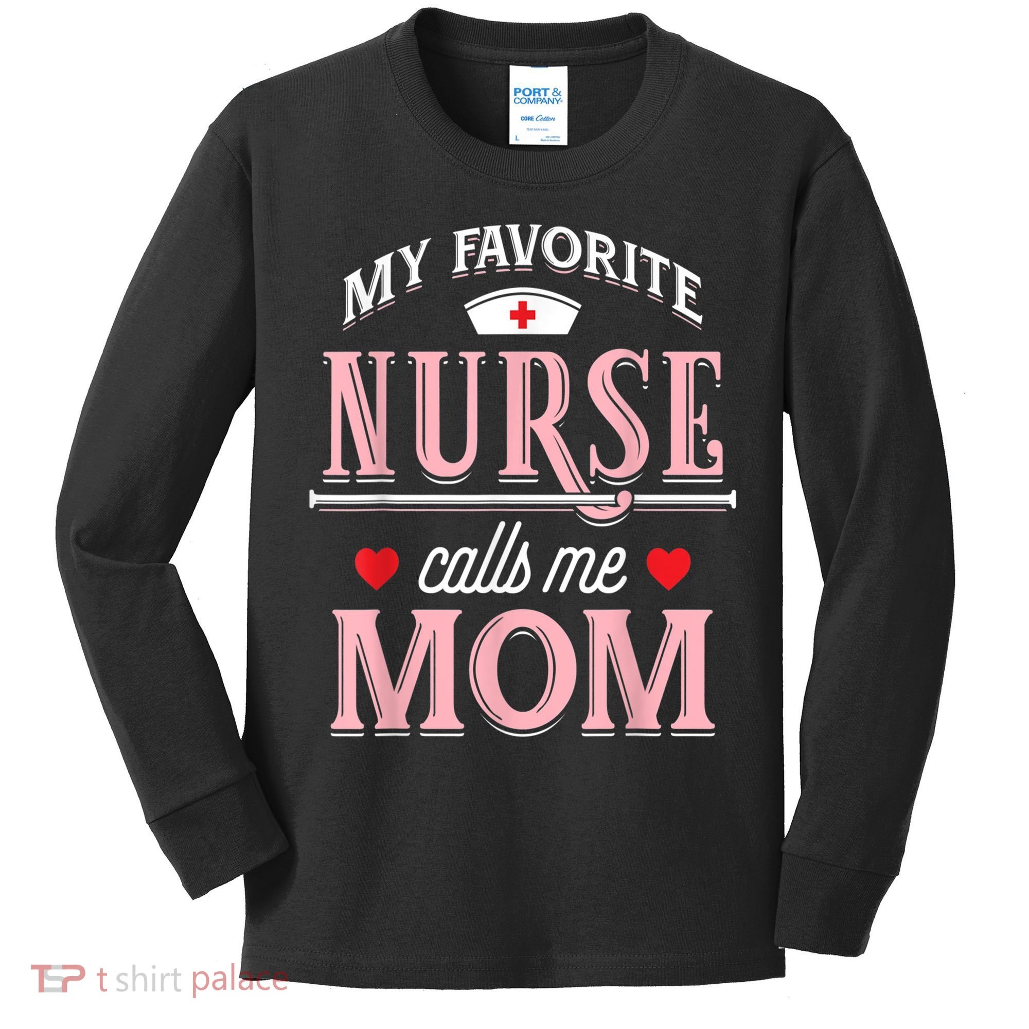 Funny Nurse Gift My Favorite Call Me Mom Kids Long Sleeve Shirt