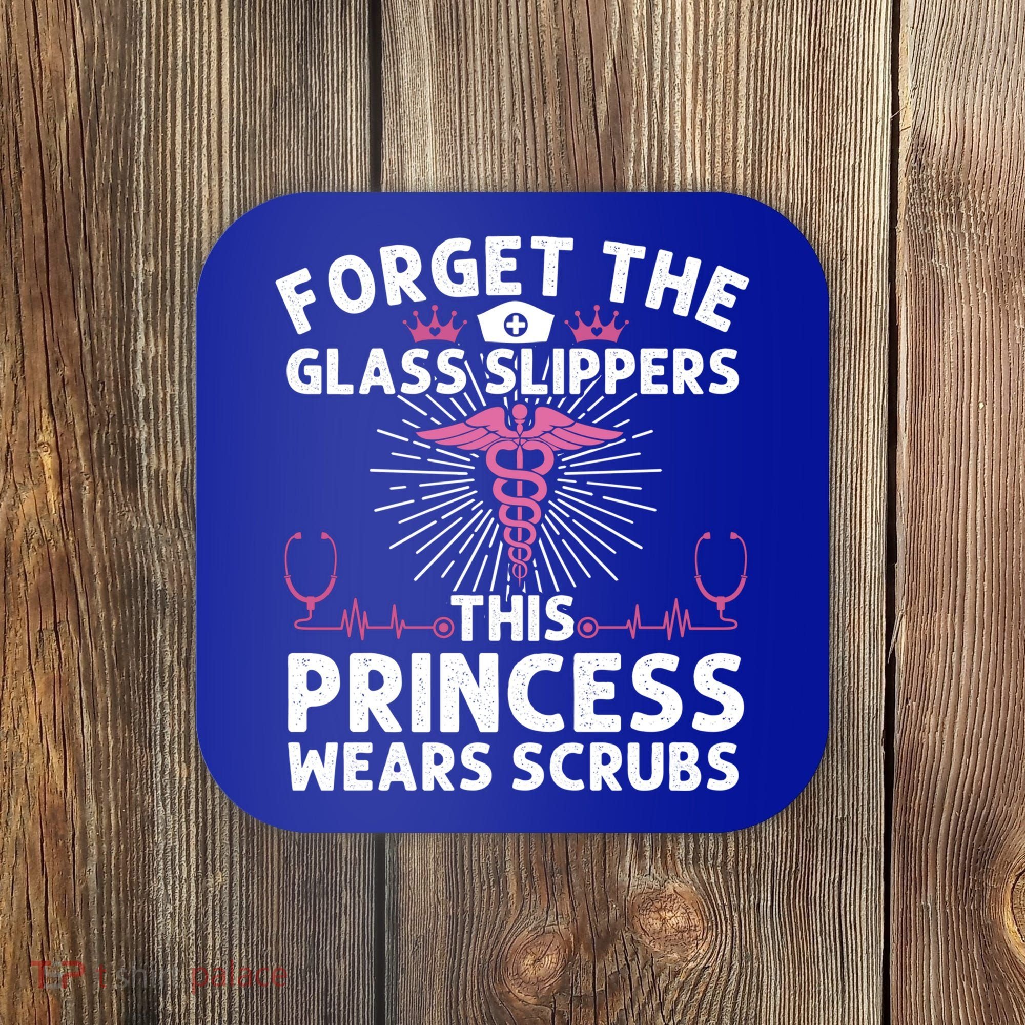 Funny Nurse Gift Cool This Princess Wears Scrubs Gift Coaster
