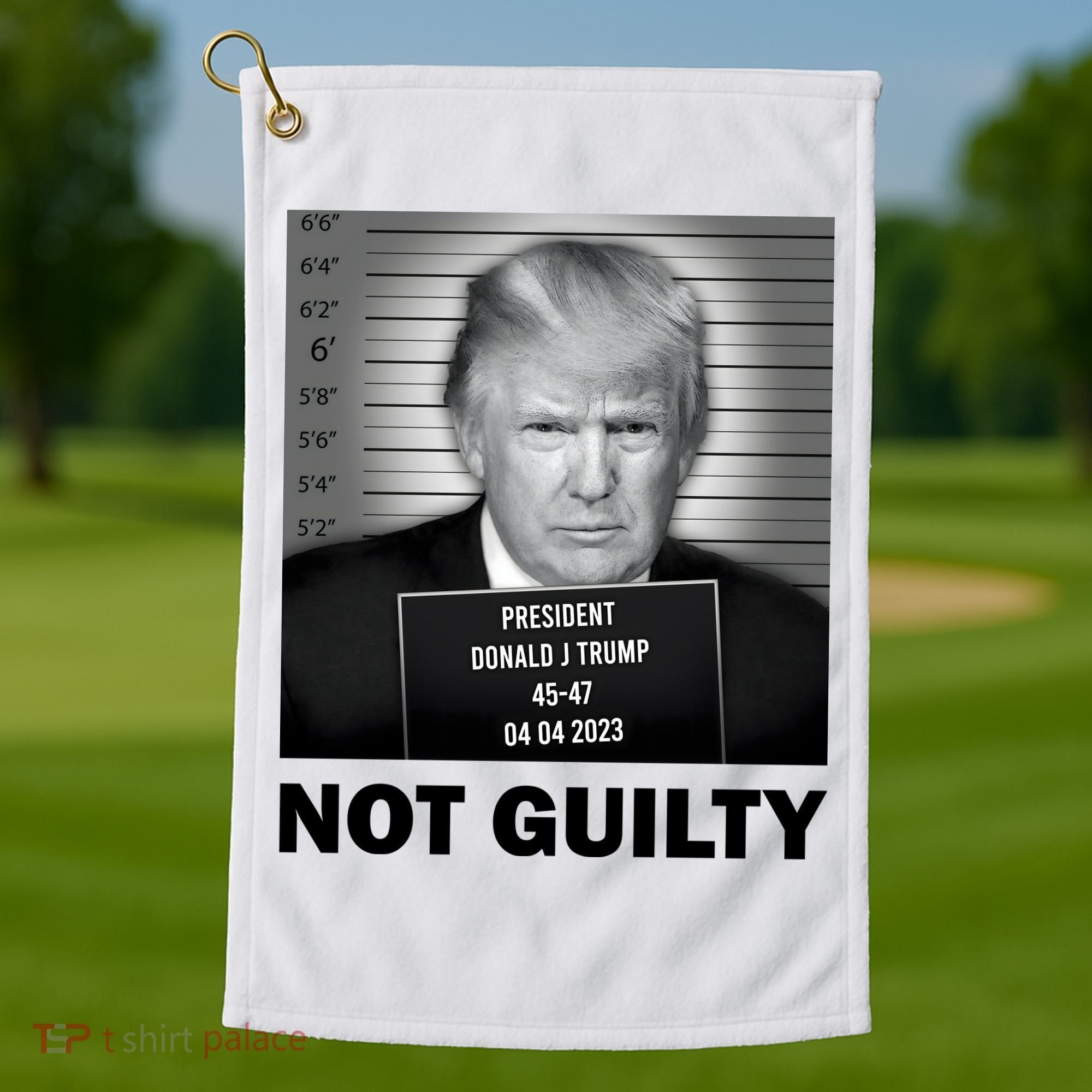 Funny Not Guilty Trump Mug Shot Golf Towel