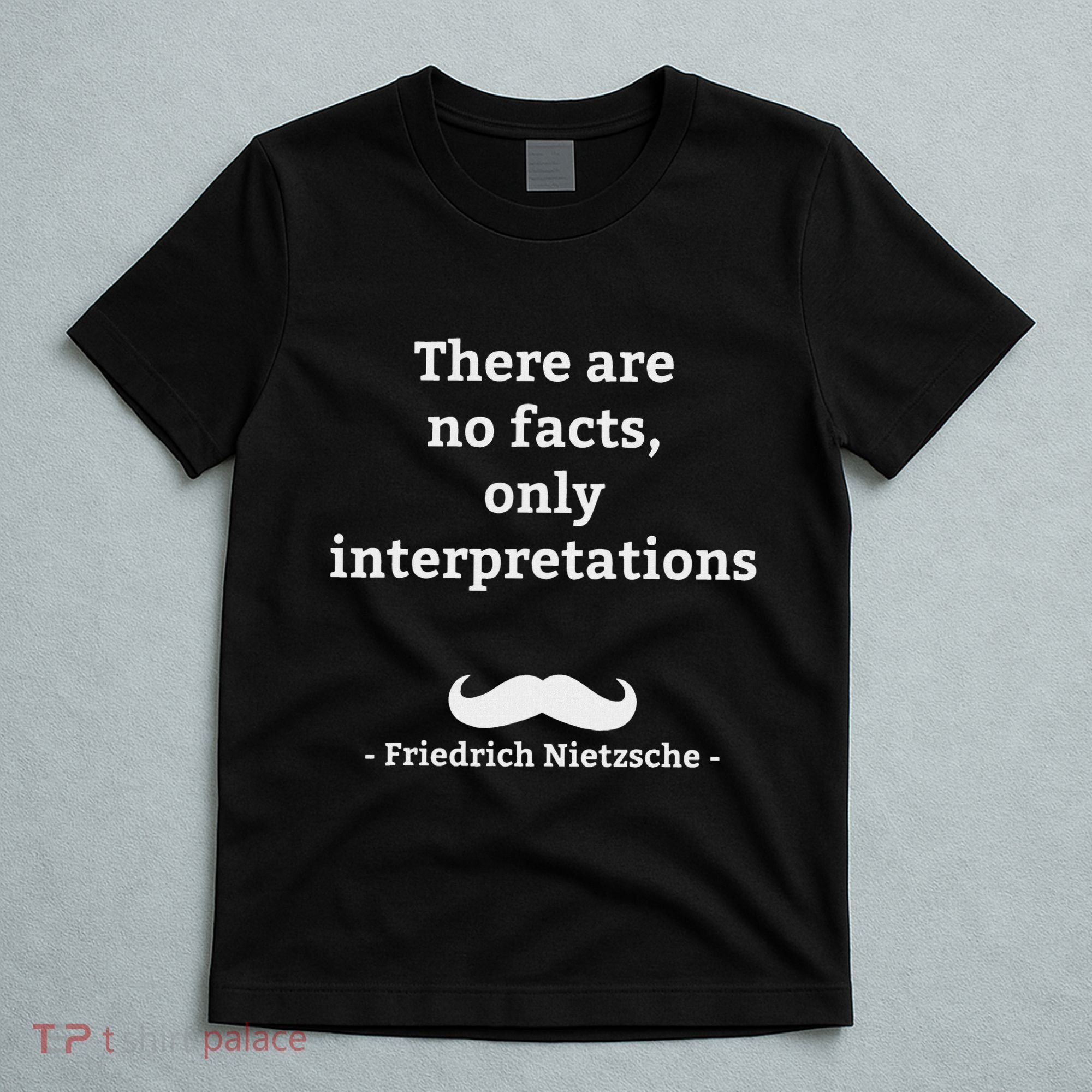 Friedrich Nietzsche German Philosopher T-Shirt