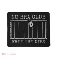 Feminist Not Guilty Free The Nips No Bra Club Mousepad thumb 0