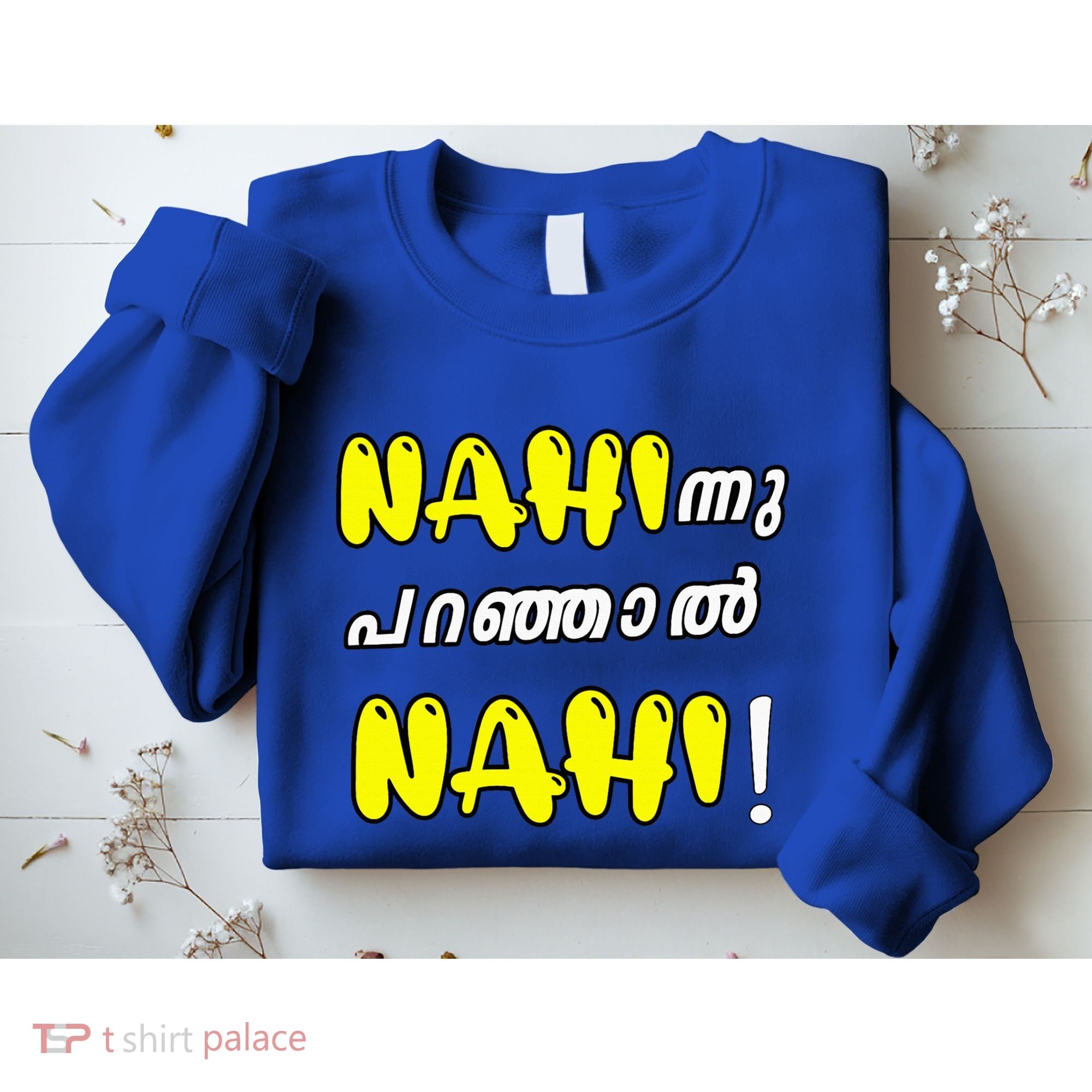 Funny Nahi Hindi Keralite Malayali Malayalam Sweatshirt