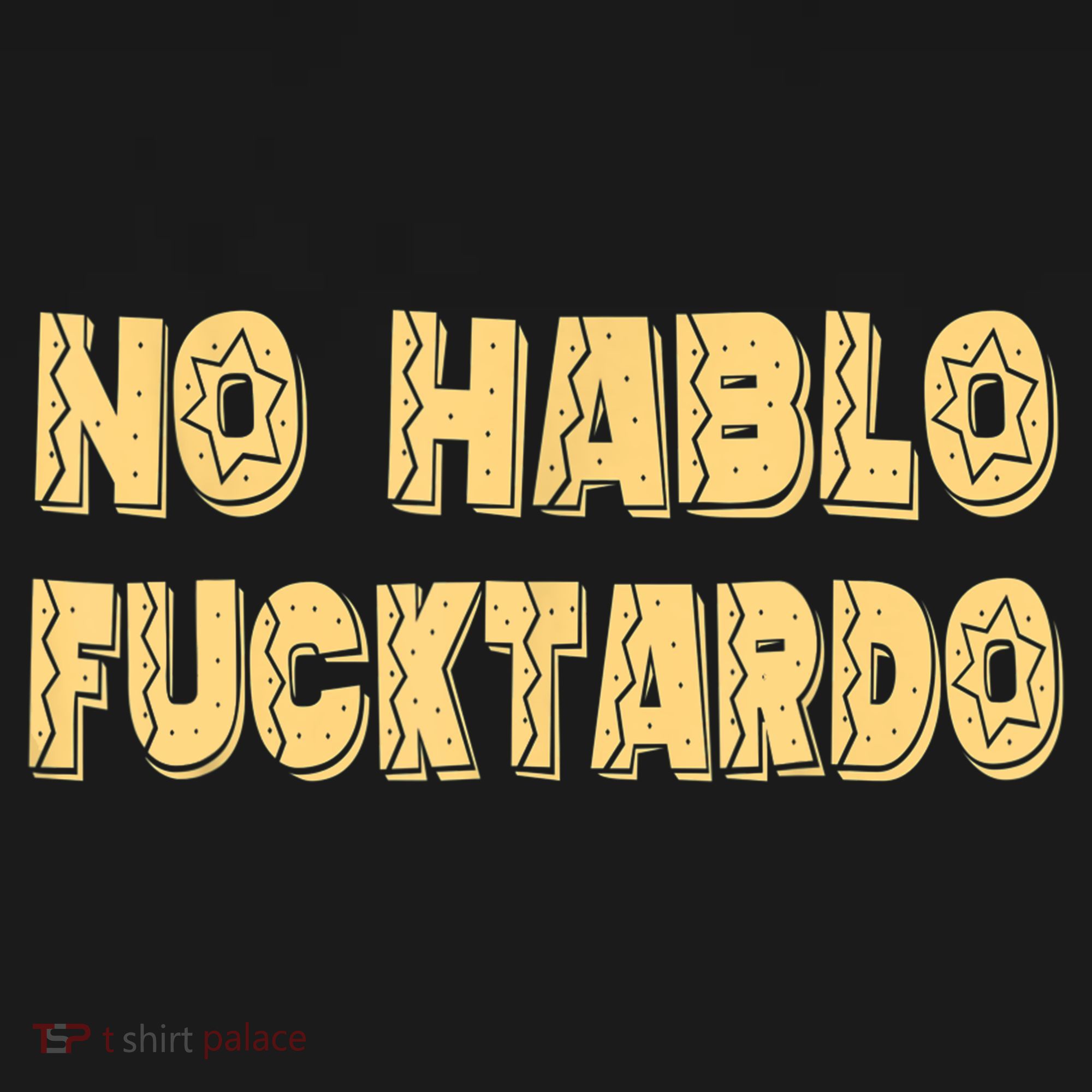 Funny No Hablo Fucktardo Gift Funny Offensive Saying Mens Graphic Gift Women's Hoodie