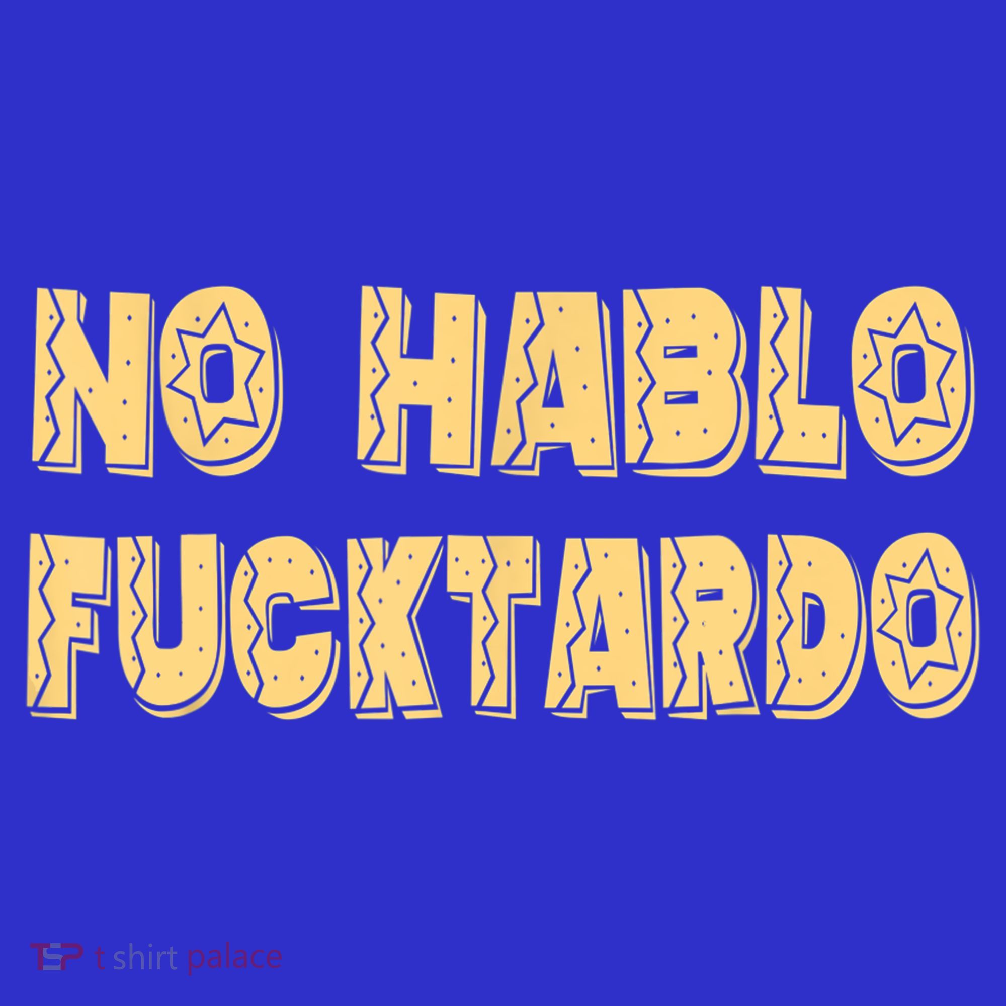 Funny No Hablo Fucktardo Gift Funny Offensive Saying Mens Graphic Gift Mousepad