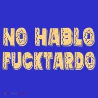 Funny No Hablo Fucktardo Gift Funny Offensive Saying Mens Graphic Gift Women's Tank Top thumb 5