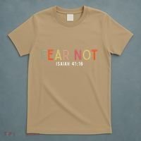 Fear Not Isaiah 41 10 God Faith Jesus Christianity T-Shirt thumb 5