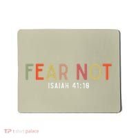 Fear Not Isaiah 41 10 God Faith Jesus Christianity Mousepad thumb 0