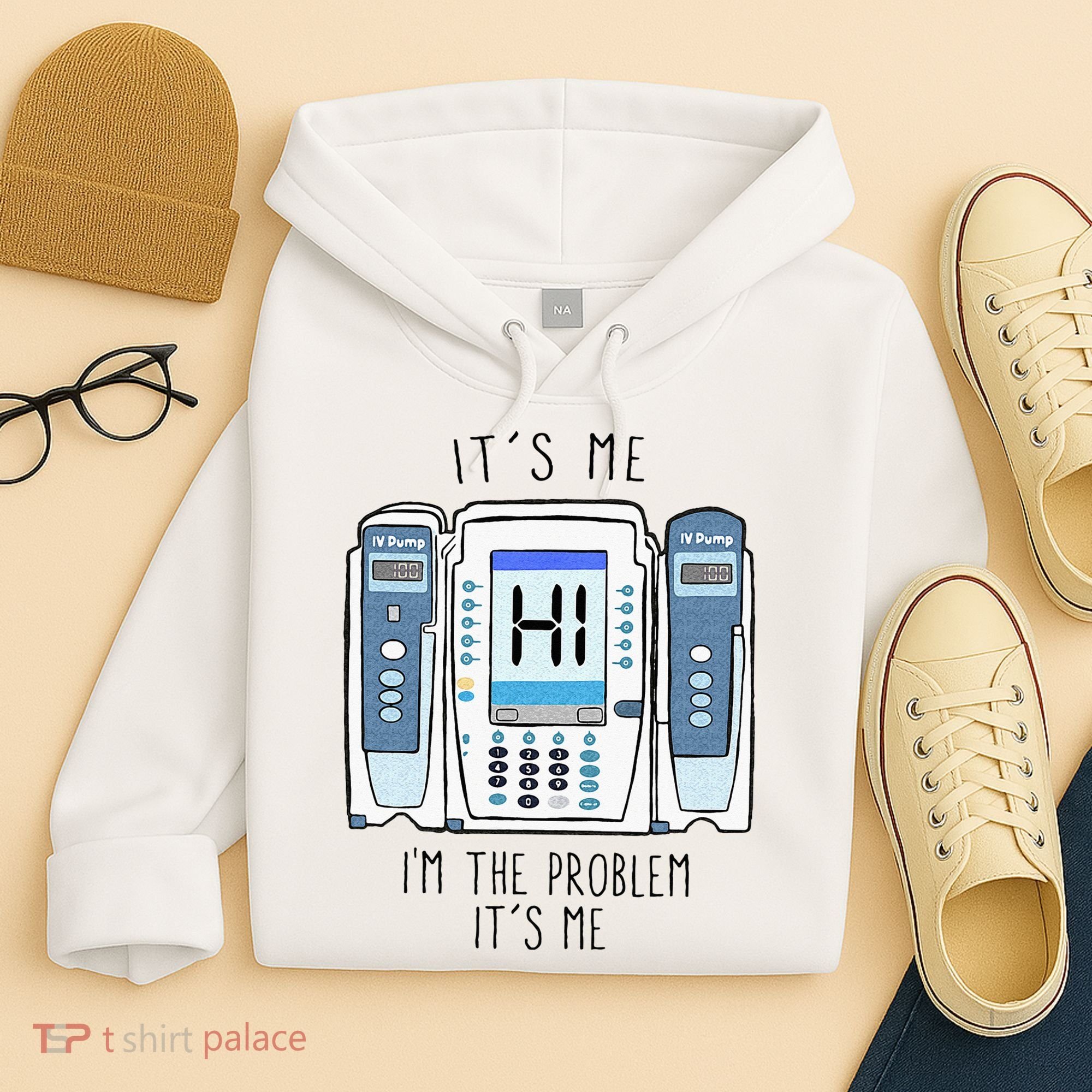 Funny Nurse Im The Problem IV Pump ER Icu Med Surg Rn Hoodie