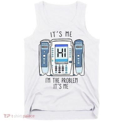 Funny Nurse Im The Problem IV Pump ER Icu Med Surg Rn Tank Top