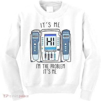 Funny Nurse Im The Problem IV Pump ER Icu Med Surg Rn Kids Sweatshirt