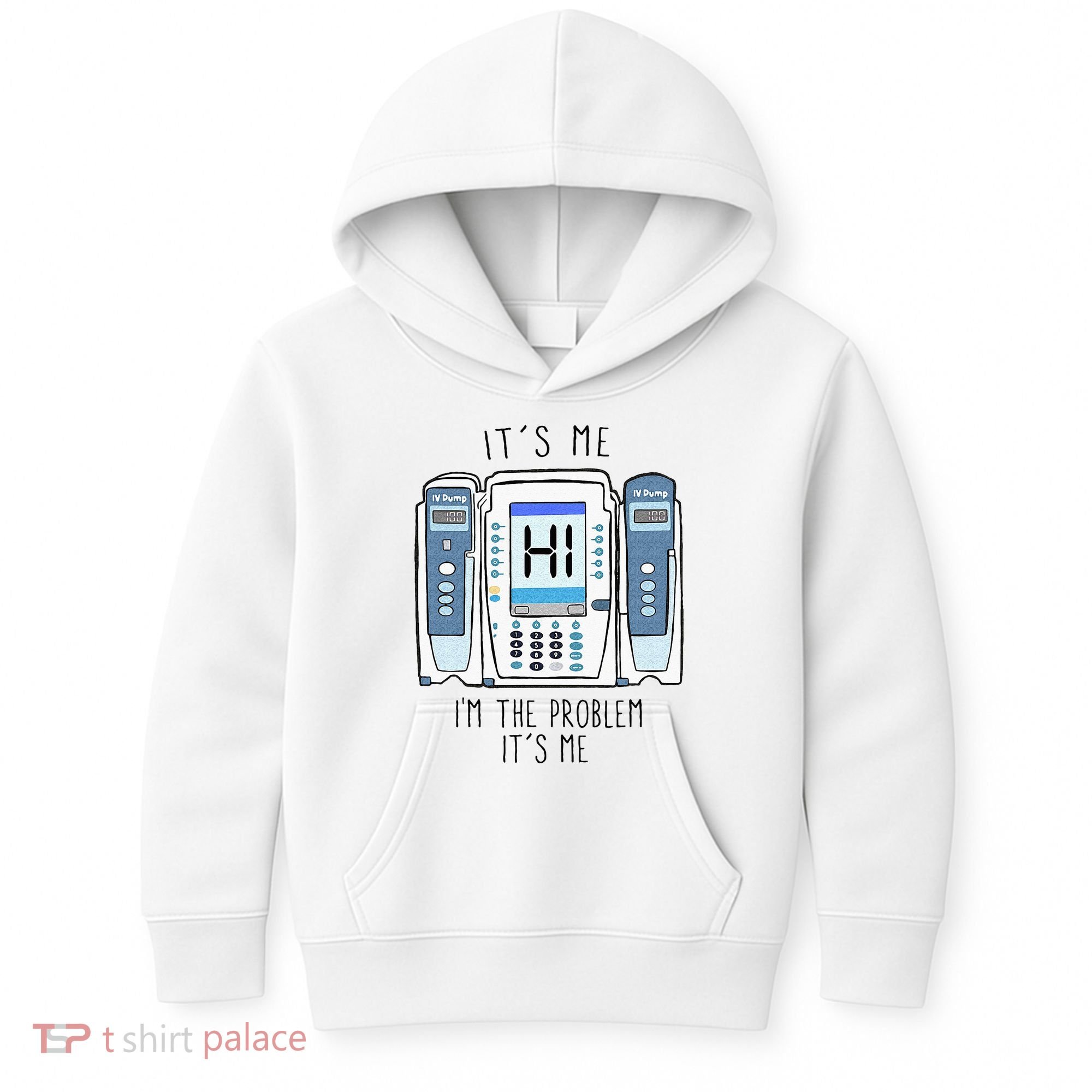 Funny Nurse Im The Problem IV Pump ER Icu Med Surg Rn Kids Hoodie