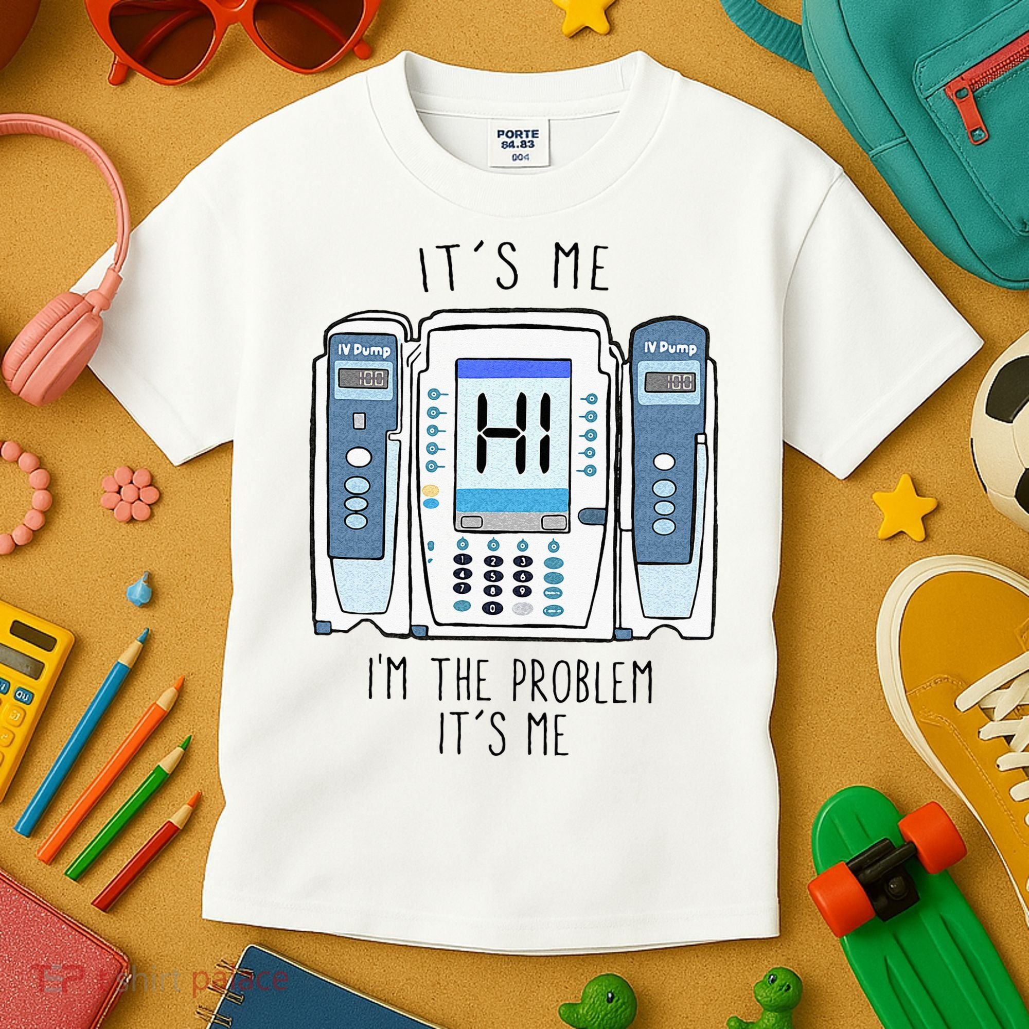 Funny Nurse Im The Problem IV Pump ER Icu Med Surg Rn Kids T-Shirt