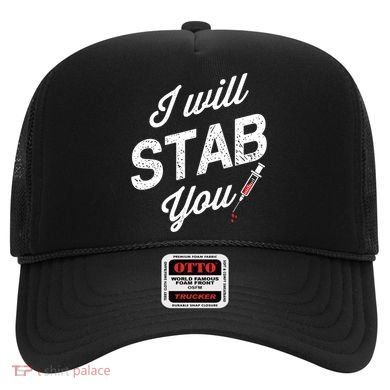 Funny Nurse I Will Stab You Funny Gift For Hat